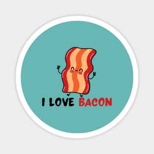 I Love Bacon! Magnet